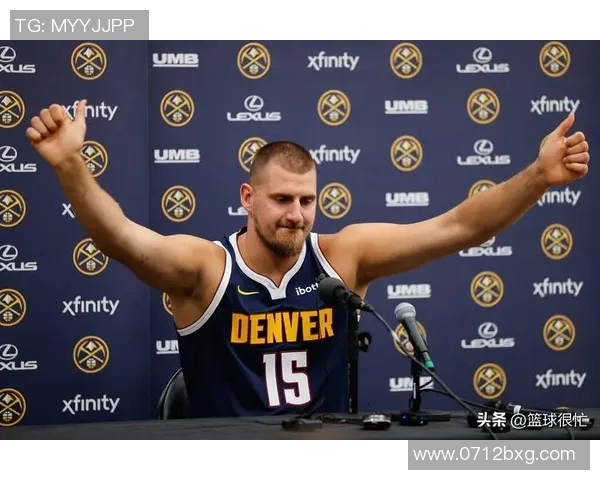 约基奇创历史三双纪录掘金强势锁定西部第一位置