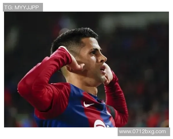 坎塞洛：从边后卫到全能战士的华丽转身与足球生涯的精彩瞬间